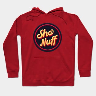 Sho Nuff Hoodie